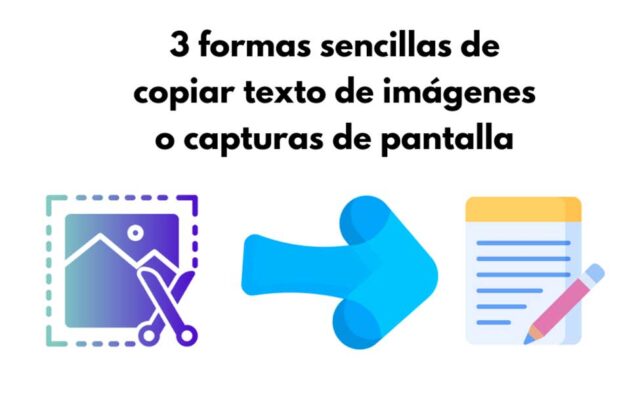 3 formas sencillas de copiar texto de imágenes o capturas de pantalla ...