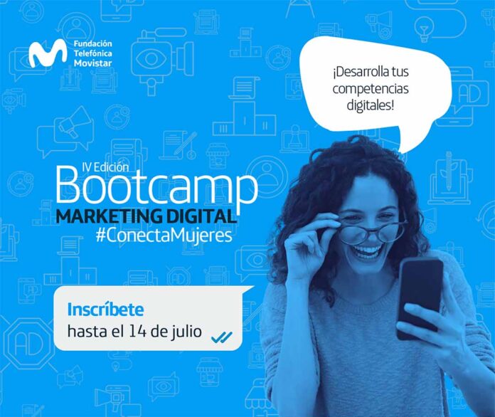 ¡Exclusivo para Mujeres! FUNDACIÓN TELEFÓNICA MOVISTARNueva edición Bootcamp de Marketing Digital, Online y gratuito FUNDACIÓN TELEFÓNICA MOVISTAR #CONECTAMUJERES