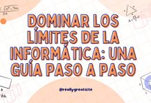 Dominar los límites de la informática: una guía paso a paso Dominar los límites de la informática una guía paso a paso
