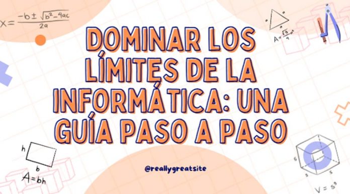 Dominar los límites de la informática una guía paso a paso