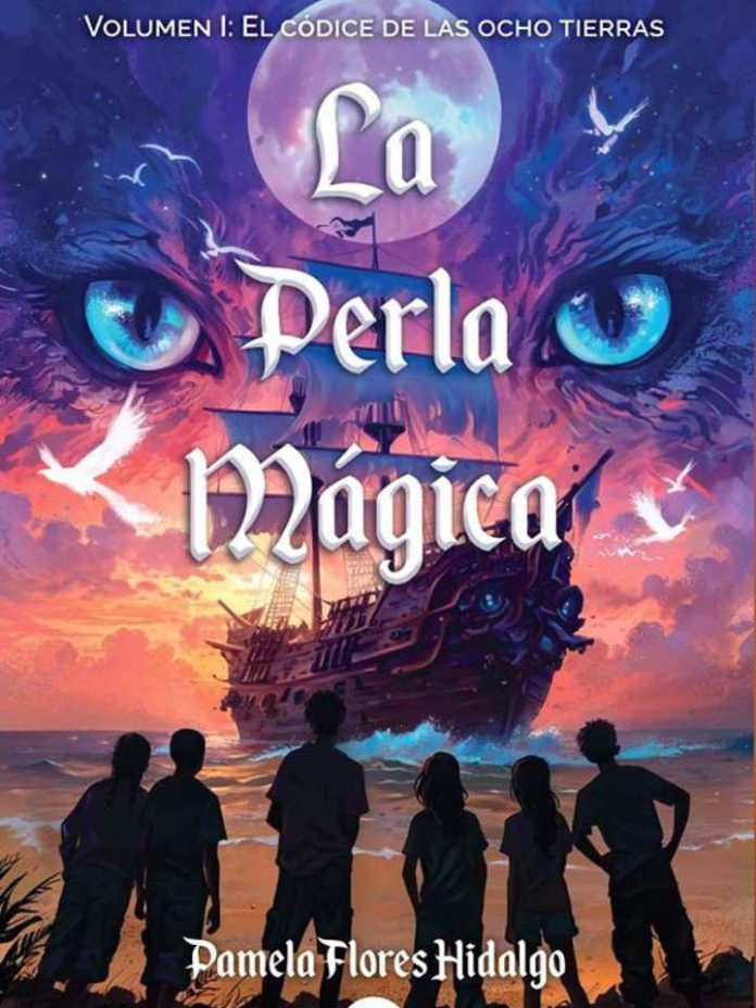 La Perla Mágica Una aventura fantástica que rescata la magia y mitología de Chile La Perla Mágica