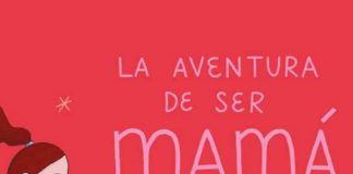“La aventura de ser mamá” un homenaje colectivo a la maternidad real