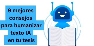 9 mejores consejos para humanizar texto IA en tu tesis