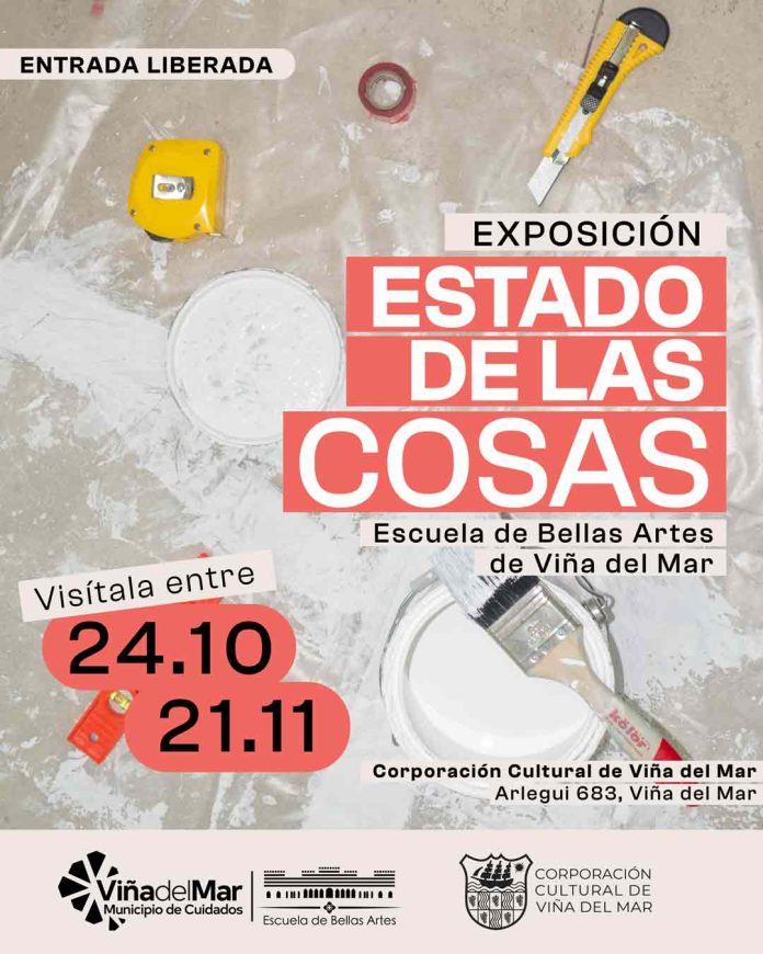 Exposición El Estado de las Cosas en la Corporación Cultural de Viña del Mar Exposición El Estado de las Cosas en la Corporación Cultural de Viña del Mar
