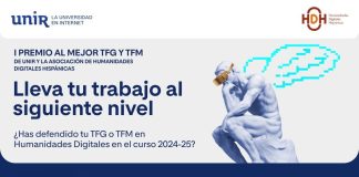UNIR y la HDH convocan la I Edición del Premio al Mejor Trabajo de Fin de Grado y Fin de Máster en Humanidades Digitales