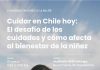 Los desafíos del cuidado y su impacto en el bienestar de la niñez: Inscríbete en el conversatorio del 8M 