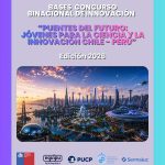 Concurso Binacional de Innovación “Puentes del Futuro: Jóvenes para la Ciencia y la Innovación Chile–Perú”
