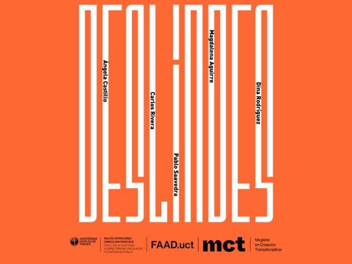Exposición “DESLINDES” invita a conocer los procesos del Magíster en Creación Transdisciplinar Exposición “DESLINDES” invita a conocer los procesos del Magíster en Creación Transdisciplinar