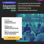 Se abre la convocatoria para Educación sin Barreras 2026: programa formativo gratuito dirigido a quienes lideran y toman decisiones en comunidades educativas